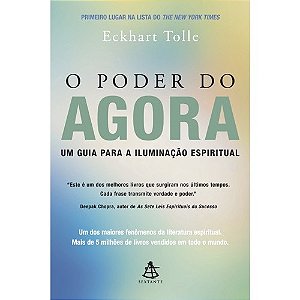 Poder do Agora, o - Um Guia para a Iluminacao Espiritual