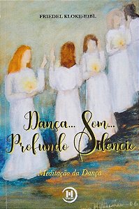 Danca... Som... Profundo Silencio
