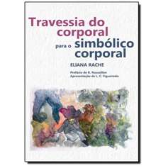 Travessia do Corporal para o Simbolico Corporal