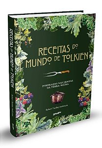 Receitas do Mundo de Tolkien - Inspirados Nas Lendas da Terra-media