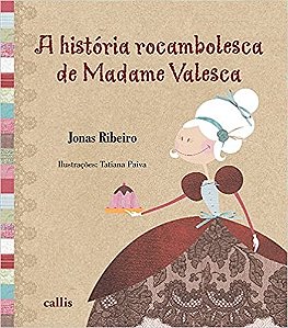 Historia Rocambolesca de Madame Valesca, a - Brochura
