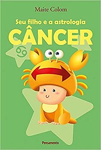 Seu Filho e a Astrologia Cancer