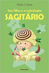 Seu Filho e a Astrologia Sagitario