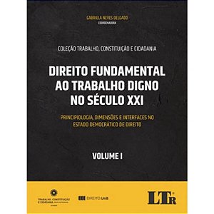 Direito Fundamental ao Trabalho Digno no Século Xxi - Vol. I - 01ed/20