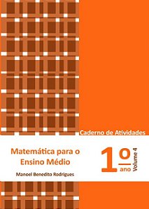 Matematica para o Ensino Medio: Caderno de Atividades 1  Ano Vol. 4