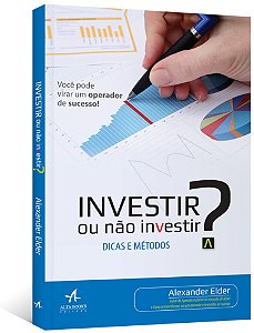 Investir Ou Nao Investir  Dicas e Metodos