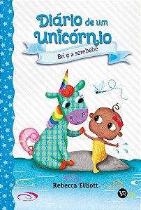 Diario de Um Unicornio: Bri e a Serebebe Vol. 5