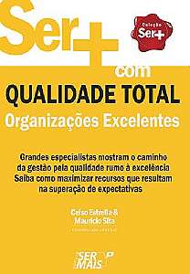 Sermais com Qualidade Total - Organizacoes Excelentes Grandes Especialistas
