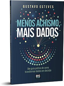Menos Achismos, Mais Dados