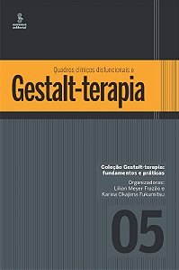 Quadros Clinicos Disfuncionais e Gestalt-terapia