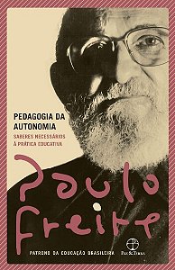 Pedagogia da Autonomia: Saberes Necessarios a Pratica Educativa