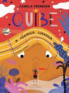 Quibe, a Formiga Corajosa