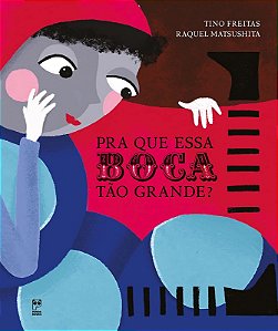 Pra Que Essa Boca Tao Grande