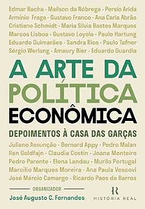 Arte da Politica Economica, A: Depoimentos a Casa das Garcas