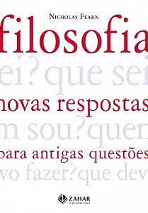 Filosofia: Novas Respostas para Antigas Questoes