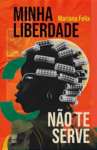 Minha Liberdade Nao te Serve