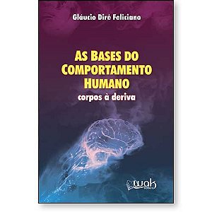 Bases do Comportamento Humano, as - Corpos a Deriva