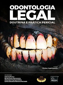 Odontologia Legal - Doutrina e Pratica Pericial