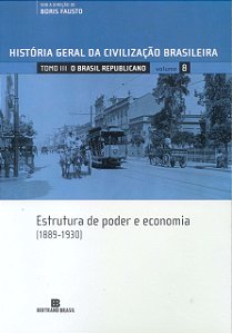 Historia Geral da Civilizacao Brasileira - Vol 8