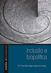 Inclusao e Biopolitica - Col. Estudos Foucaultianos
