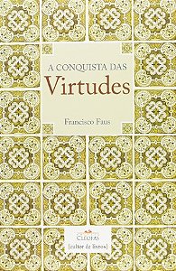 Conquista das Virtudes, A