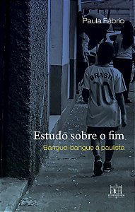 Estudo sobre o Fim: Bangue-bangue à Paulista