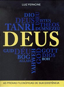 Deus - as Provas Filosoficas de Sua Existencia