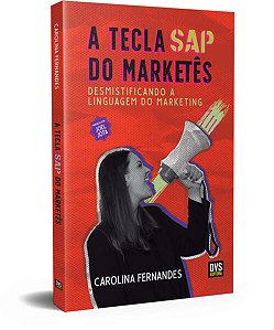 A Tecla Sap do Marketês - Desmistificando a Linguagem do Marketing