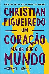 Coracao Maior Que o Mundo, Um - Romance