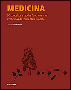 Medicina - 50 Conceitos e Teorias Fundamentais Explicados de Forma Clara E