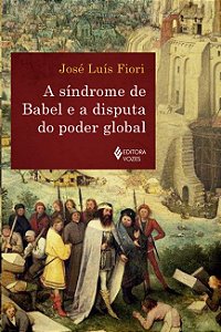 Sindrome de Babel e a Disputa do Poder Global, A