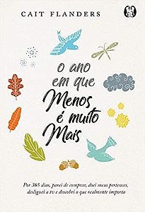 Ano em Que Menos e Muito Mais, O