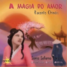 Magia do Amor, a - Reconto Chines - Col. Lanterna Magica