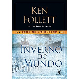 Inverno do Mundo - Segundo Livro da Trilogia o Seculo