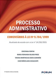 Processo Administrativo - Comentarios a Lei n 9.784/1999