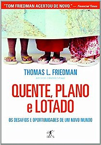 Quente, Plano e Lotado - os Desafios e Oportunidades de Um Novo Mundo