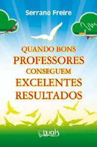 Quando Bons Professores Conseguem Excelentes Resultados