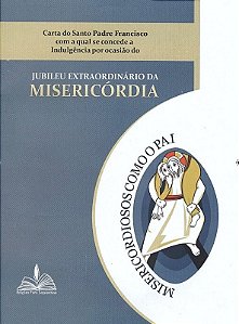 Carta do Santo Padre Francisco com a Qual Concede a Indulgência por Ocasião