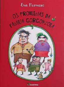 Problemas da Familia Gorgonzola, os