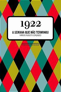1922 - a Semana Que Nao Terminou