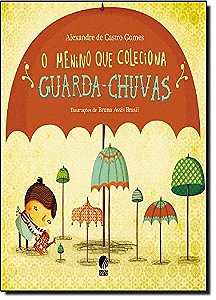 Menino Que Coleciona Guarda-chuvas, O