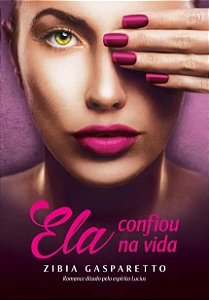 Ela Confiou na Vida