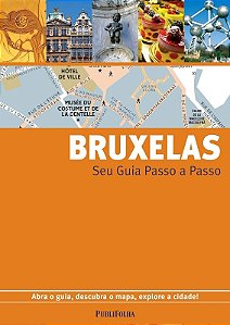 Bruxelas - Seu Guia Passo a Passo