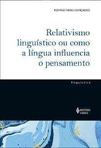 Relativismo Linguistico Ou Como a Lingua Influencia o Pensamento