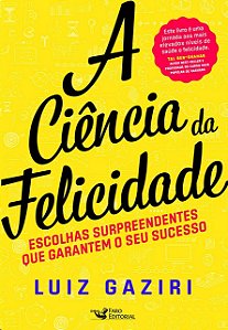 Ciencia da Felicidade, A