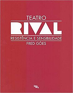 Teatro Rival: Resistencia e Sensibilidade