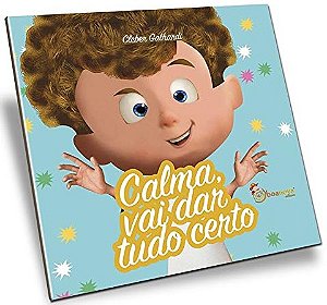 Calma, Vai Dar Tudo Certo