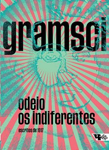 Odeio os Indiferentes: Escritos de 1917