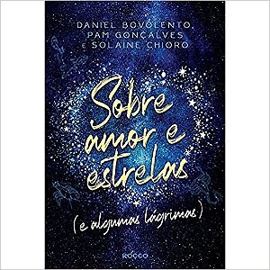 Sobre Amor e Estrelas (e Algumas Lagrimas)