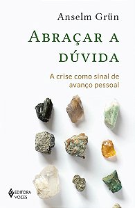 Abracar a Duvida: a Crise Como Sinal de Avanco Pessoal